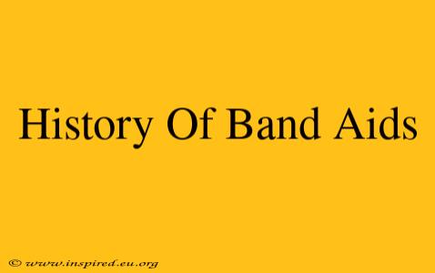 History Of Band Aids