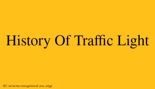 History Of Traffic Light