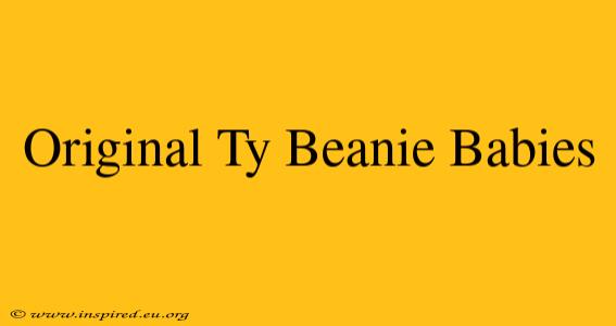 Original Ty Beanie Babies